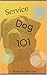 Service Dog 101