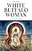 White Buffalo Woman: Hunger...