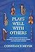 Plays Well with Others: Uns...
