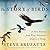 The Story of Birds: A New History from Their Dinosaur Origins to the Present