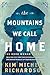 The Mountains We Call Home (The Book Woman of Troublesome Creek, #3)
