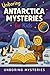 Unboring Antarctica Mysteries for Kids : Funny, Fascinating Guide to the Strangest True Antarctica Mysteries, Hidden Secrets, and Unexplained Discoveries ... for Classrooms and Homeschoolers Book 4)