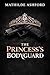 The Princess's Bodyguard by Mathilde Ashford