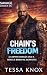 Chains's Freedom by Tessa Knox