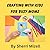 Crafting With Kids for Busy Moms: Creating Magical Moments