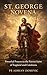 St. George Novena: Powerful Prayers to the Patron Saint of England and Catalonia