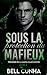 Sous La Protection Du Mafieux (Mafia Blackwood t. 2) (French Edition)
