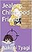 Jealous Childhood Friend