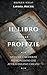 Il Libro delle Profezie: Antiche e Moderne Premonizioni Attraverso i Secoli (Broken Halo) (Italian Edition)