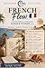 French Flow – À la Côte d’Azur: Learn French Through Stories & Songs (A1+) (French Flow - Learn French through Songs and stories t. 2) (French Edition)
