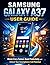 Samsung Galaxy A37 User Guide: Master Every Feature, Boost Productivity, and Unlock Your Smartphone’s Full Potential