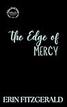 The Edge of Mercy...