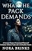 WHAT THE PACK DEMANDS: A Se...