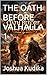 THE OATH BEFORE VALHALLA 1