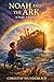 Noah and the Ark (A Noah Adeventure)