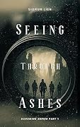 Seeing Through Ashes