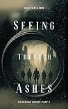 Seeing Through Ashes: Why Choose Fantasy Romance (EchoMind Series, Book 1) Book cover for Seeing Through Ashes: Why Choose Fantasy Romance (EchoMind Series, Book 1)
