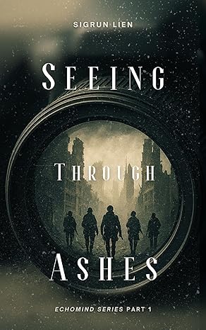 Seeing Through Ashes: Why Choose Fantasy Romance (EchoMind Series, Book 1)