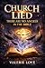 Church Lied: There Are No Angels in the Bible: The Shocking Truth About the Celestial Monsters of Scripture (Church Lied!)