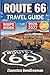 Route 66 Travel Guide 2026–2027: America's Mother Road from Chicago to Santa Monica - Detailed Maps, Town-by-Town Stops, Diners, Motels, Budgets & Itineraries for Every Type of Traveler
