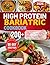 High Protein Bariatric Cookbook: 200+ Easy Recipes for Every Stage of Recovery, From Liquid and Pureed to Long-Term Maintenance for Gastric Sleeve and Bypass Patients