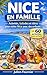 Nice en famille: 60 activités, balades et idées pour visiter Nice avec des enfants (French Edition)