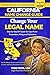 How to Change Your Legal Name California Court Form User Guide: Step‑by‑Step DIY Guide for Court Forms, Filing, and Publication Requirements (No Lawyer Needed)