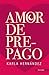 Amor de prepago (Spanish Edition)