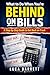 What to Do When You’re Behind on Bills: A Simple Step-by-Step Plan to Catch Up and Take Back Control of Your Money (What to Do When… Guides Book 1)