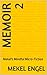 Memoir 2: MeKel's Mindful Micro-Fiction