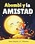Abombi y la amistad: Un cuento sobre la amistad para niños y niñas. Educación emocional para aprender a hacer amigos y comprender las relaciones en la ... (Abombi y las Lumifrutas) (Spanish Edition)