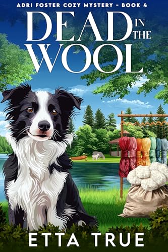 Dead in the Wool: Adri Foster Cozy Mystery (Kindle Edition)