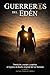 Guerreros del Eden: Nutrición, cuerpo y espíritu: el regreso al diseño original del ser humano (Spanish Edition)