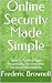 Online Security Made Simple...