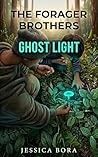The Forager Brothers: Ghost Light