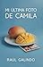 Mi última foto de Camila (Spanish Edition)