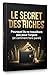 Le secret des riche: Pourquoi ils ne travaillent pas pour l’argent (et comment faire pareil) (French Edition)