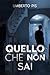Quello che non sai (Italian Edition)