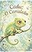 Cadu: O camaleão (Guia para Pequenos Exploradores do Mundo Animal) (Portuguese Edition)
