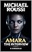Amara: The Interview (Master Edition): A Chronicle