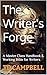 The Writer's Forge: A Masterclass Handbook & Working Bible for Writers