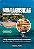 MADAGASKAR REISEFÜHRER 2026-2027: Wichtige Reiseinformationen, lokale Erlebnisse und praktische Tipps für einen Besuch in Madagaskar (German Edition)