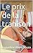 Le prix de la trahison (French Edition)