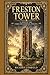 Freston Tower: An immersive Tudor historical romance of ambition, conscience, forbidden loyalties, and private devotion set against the rising storms of England’s religious upheaval