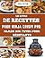 LE LIVRE DE RECETTES POUR NINJA CRISPI PRO GLASS AIR FRYER POUR DÉBUTANTS: Conçu pour les cuisines de tous les jours, fabriqué pour la confiance, la précision et la variété (French Edition)