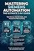 Mastering Siemens Automation: The Complete Siemens PLC Reference — 3 Books in 1