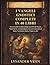 I Vangeli gnostici completi in 40 libri: Una raccolta moderna degli apocrifi del Nuovo Testamento, comprendente racconti nascosti su Gesù, Tommaso, Maria, Filippo e altri (Italian Edition)