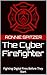 The Cyber Firefighter: Fighting Digital Fires Before They Start