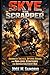 Skye the Scrapper exploration and hidden secrets: Advanced Tactics, Optimal Builds, and Pro-Level Strategies for Dominating Every Run