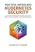 Practical Docker and Kubernetes Security by MAURICE H. CONNOR